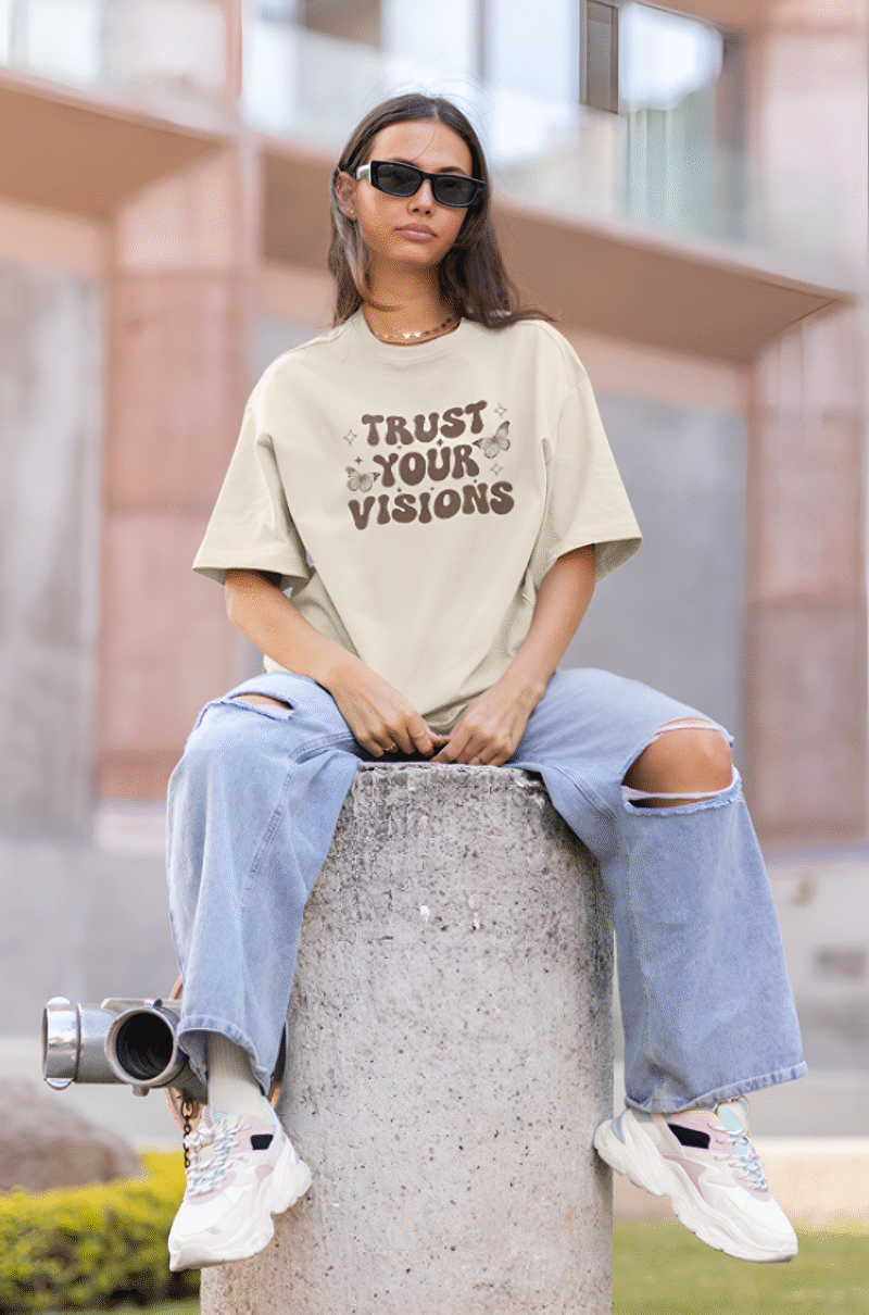 Trust Your Visions Oversized T-Shirt for Women | Beige Graphic Tee | Premium Cotton Casual Wear